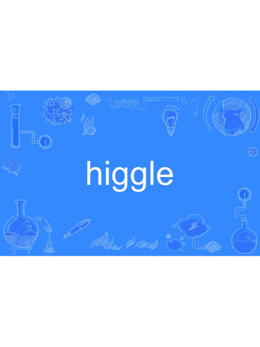 higgle higgle