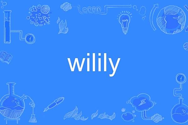wilily wilily