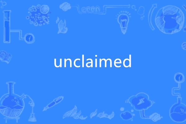 unclaimed unclaimed