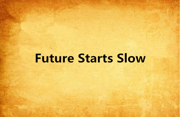Future Starts Slow(小說)