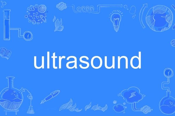 Ultrasound Ultrasound