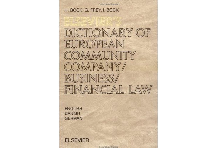 Elsevier\x27s Dictionary of European Community Company/Business/Financial Law Elsevier\x27s Dictionary of European Community Company/Business/Financial Law