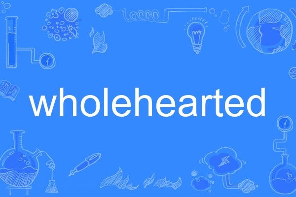 wholehearted wholehearted