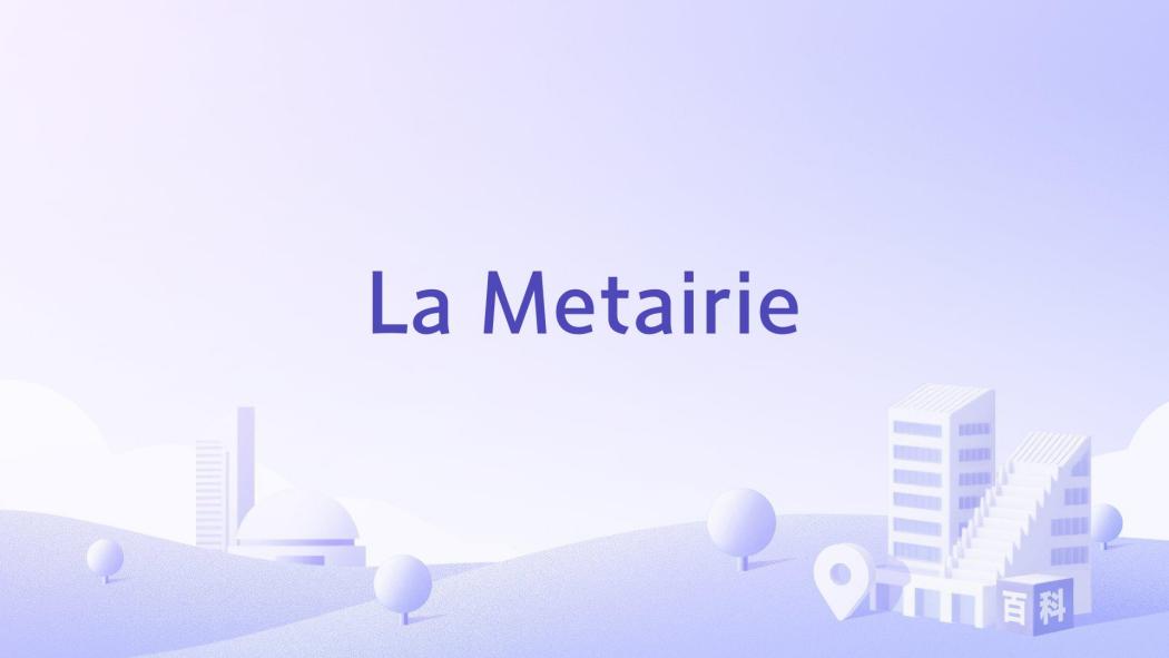 La Metairie La Metairie
