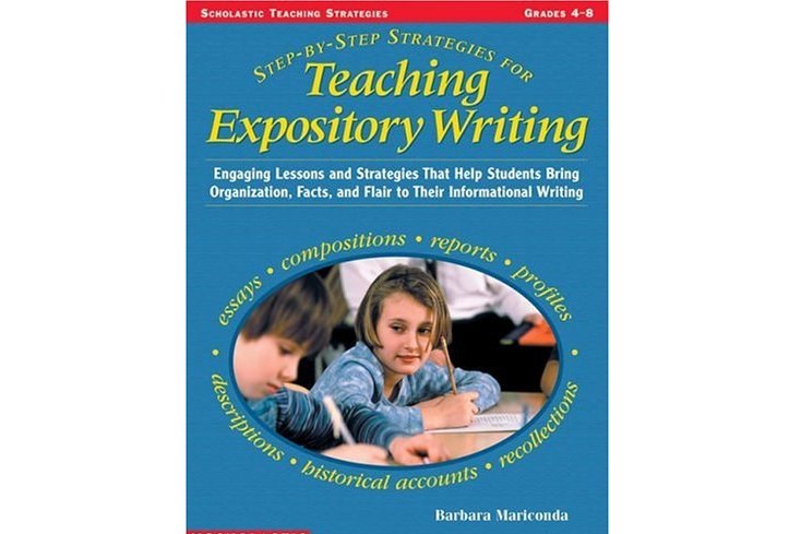 Step-By-Step Strategies for Teaching Expository Writing Step-By-Step Strategies for Teaching Expository Writing