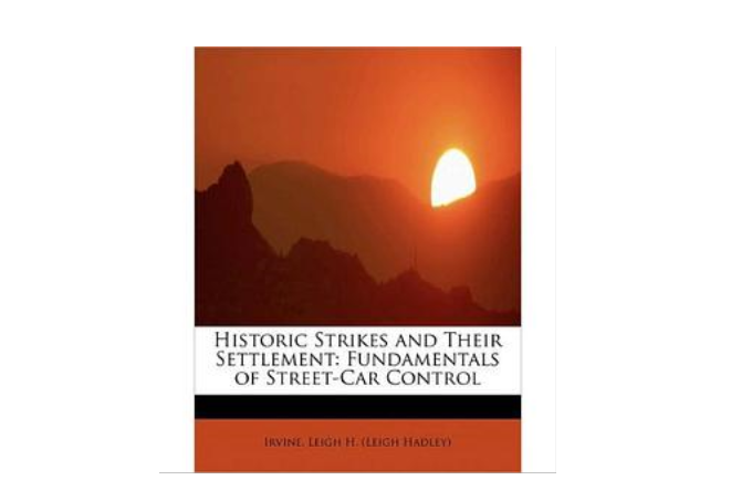 Historic Strikes and Their Settlement Historic Strikes and Their Settlement