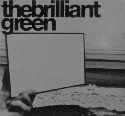 《The Brilliant Green》