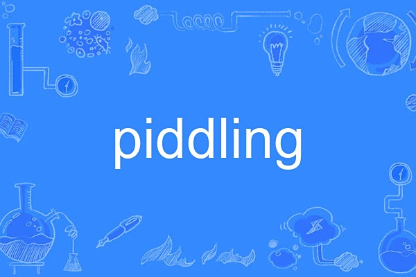 piddling piddling