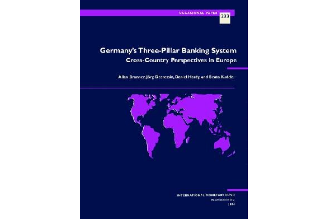 Germany\x27s Three Pillar Banking System Cross Country Perspective in Europe Germany\x27s Three Pillar Banking System Cross Country Perspective in Europe