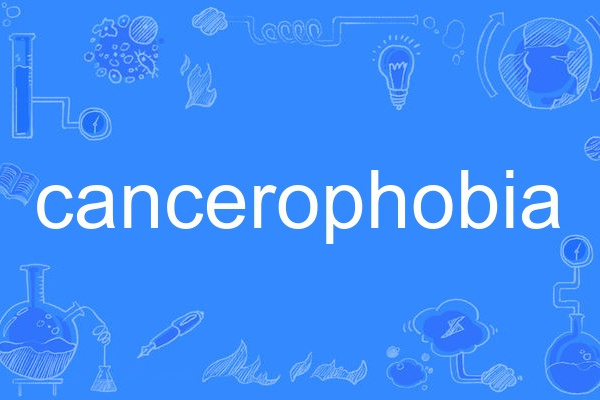 cancerophobia cancerophobia