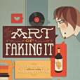 The Art of Faking It The Art of Faking It