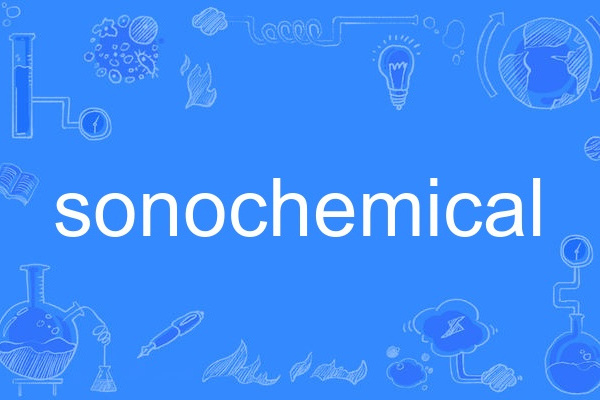 sonochemical sonochemical