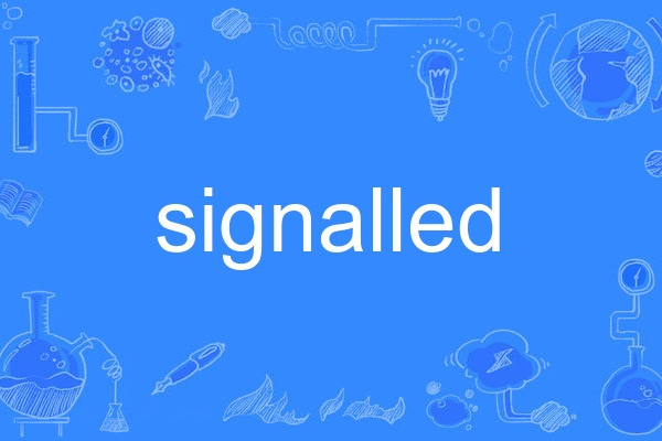 signalled