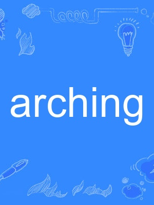arching arching