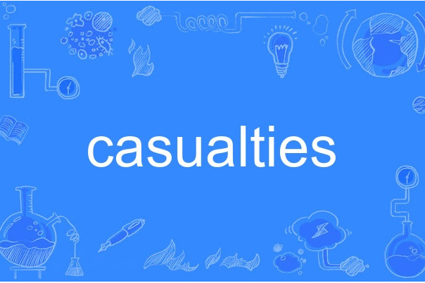 casualties casualties