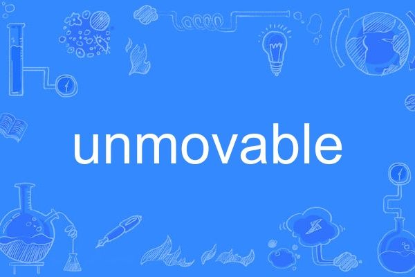 unmovable unmovable