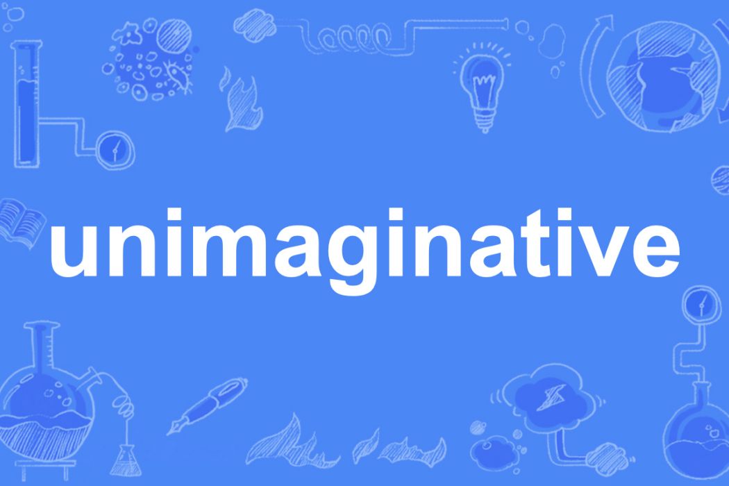 unimaginative
