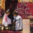 What Little Girls Are Made Of What Little Girls Are Made Of