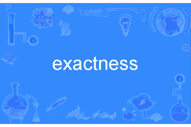 exactness exactness