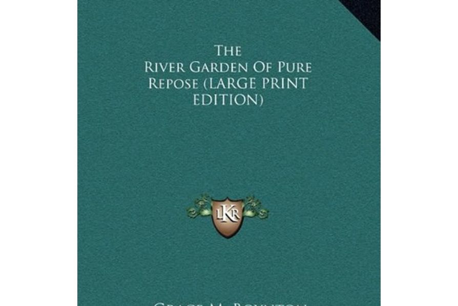 The River Garden of Pure Repose
