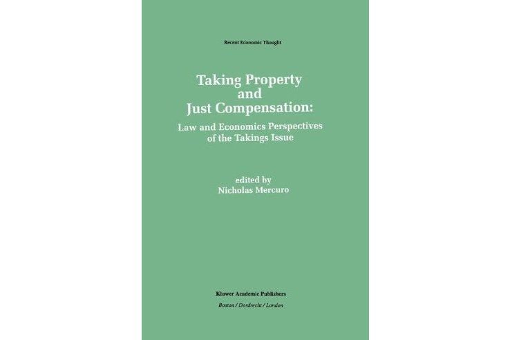 Taking Property and Just Compensation Taking Property and Just Compensation