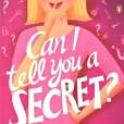 Can I Tell You a Secret? Can I Tell You a Secret?