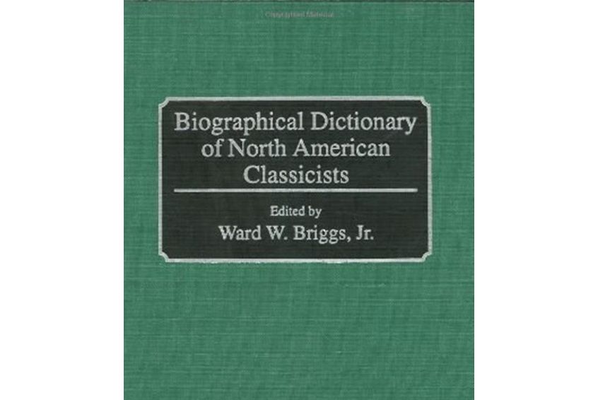 Biographical Dictionary of North American Classicists Biographical Dictionary of North American Classicists