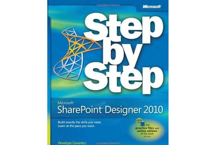 Microsoft Sharepoint Designer 2010 Step by Step Microsoft Sharepoint Designer 2010 Step by Step