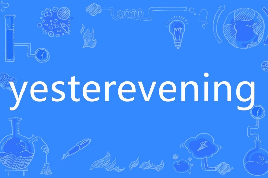 yesterevening yesterevening