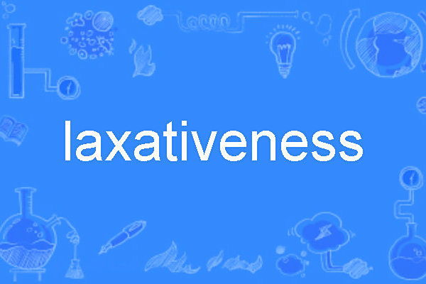 laxativeness laxativeness
