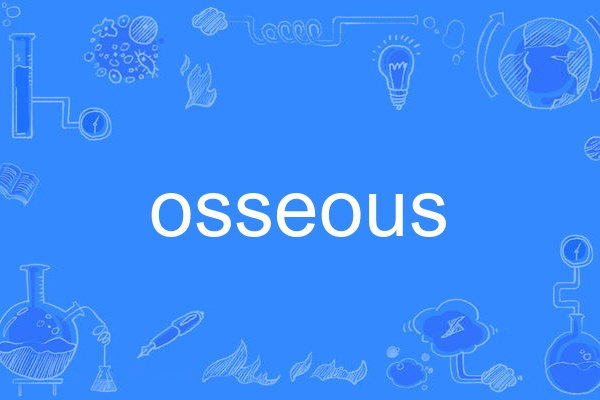 osseous osseous
