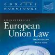 Principles of European Union Law, 2nd Edition, The Concise Hornbook Series Principles of European Union Law, 2nd Edition, The Concise Hornbook Series