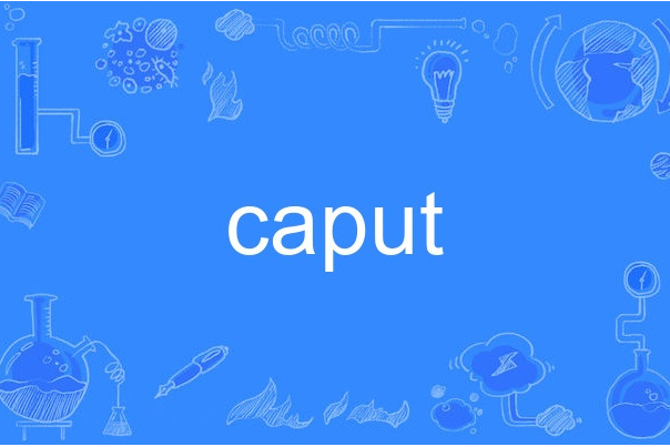 caput caput