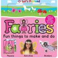 Let\x27s Pretend Fairies Fun Things to Make and Do Let\x27s Pretend Fairies Fun Things to Make and Do