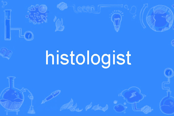 histologist histologist
