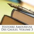 Histoire Amoureuse Des Gaules, Volume 3(Livet, Charles-Louis; De Bussy, Roger Rabutin;著圖書) Histoire Amoureuse Des Gaules, Volume 3(Livet, Charles-Louis; De Bussy, Roger Rabutin;著圖書)