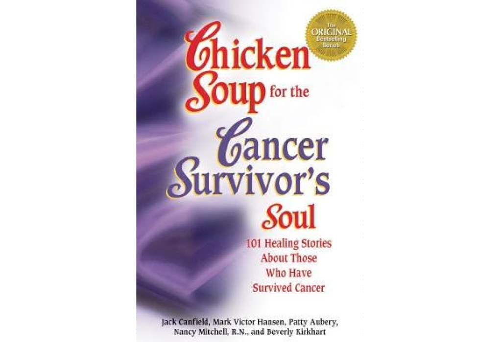 Chicken Soup for the Cancer Survivor\x27s Soul Chicken Soup for the Cancer Survivor\x27s Soul