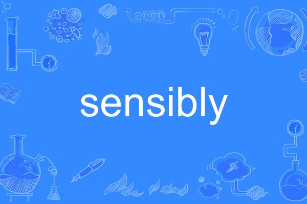 sensibly sensibly