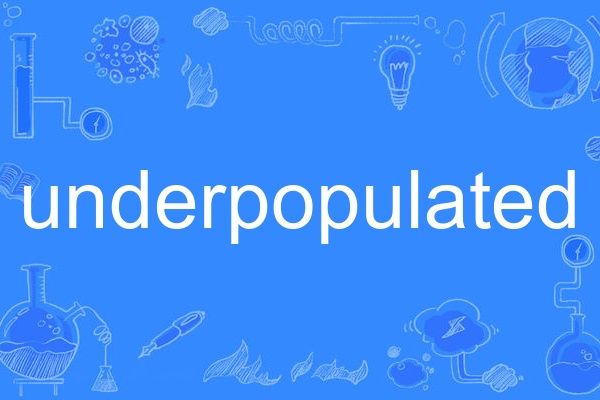 underpopulated underpopulated
