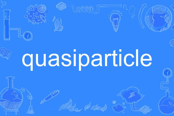 quasiparticle quasiparticle
