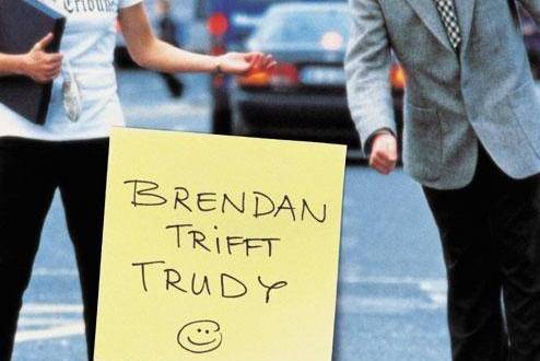 When Brendan Met Trudy When Brendan Met Trudy