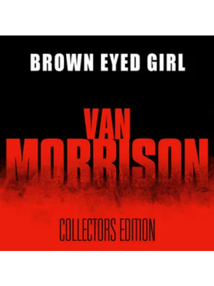 Brown Eyed Girl Brown Eyed Girl