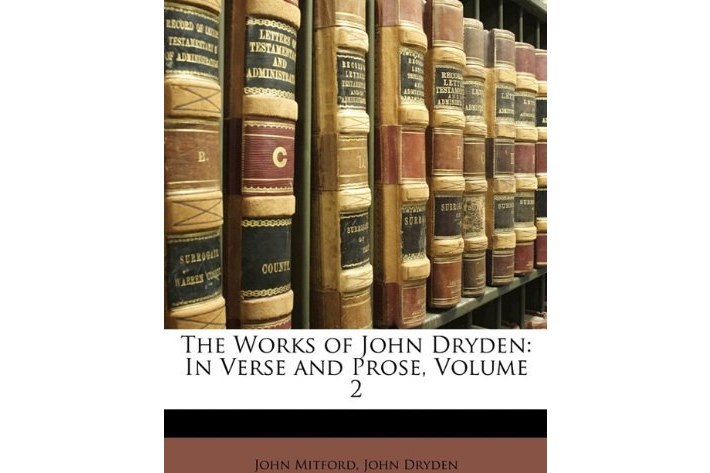 The Works of John Dryden The Works of John Dryden