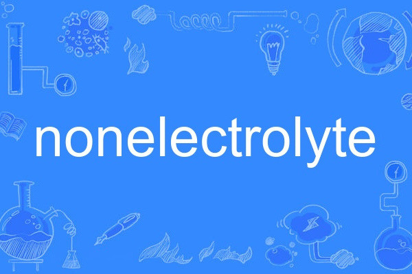 nonelectrolyte nonelectrolyte