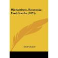 Richardson, Rousseau Und Goethe Richardson, Rousseau Und Goethe