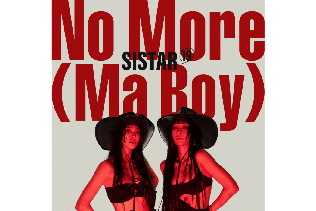 NO MORE (MA BOY)(SISTAR19演唱歌曲) NO MORE (MA BOY)(SISTAR19演唱歌曲)