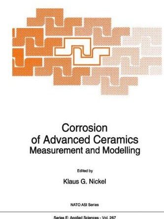 Corrosion of Advanced Ceramics Corrosion of Advanced Ceramics