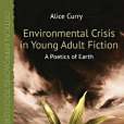 Environmental Crisis in Young Adult Fiction Environmental Crisis in Young Adult Fiction